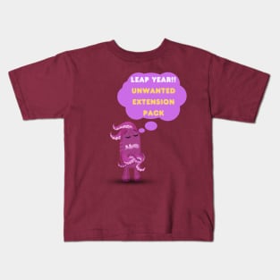 Unwanted extension pack- The leap year. Kids T-Shirt